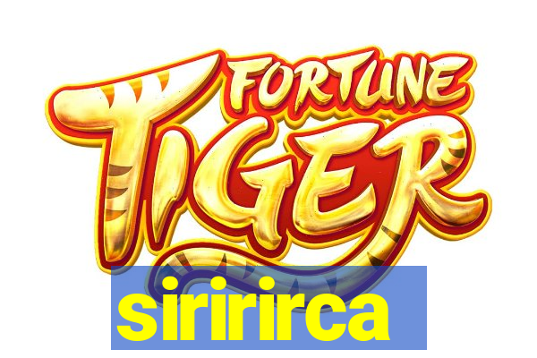 siririrca