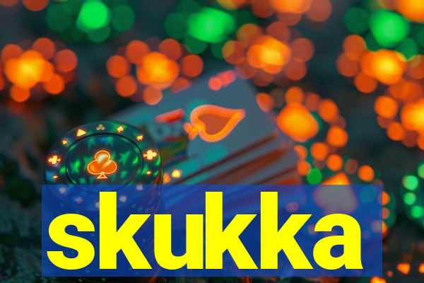 skukka