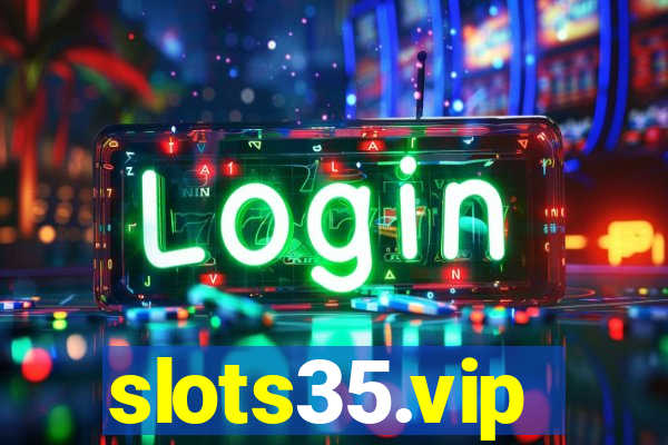 slots35.vip