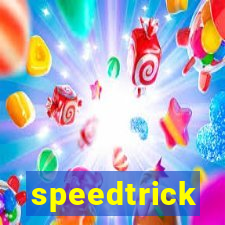 speedtrick