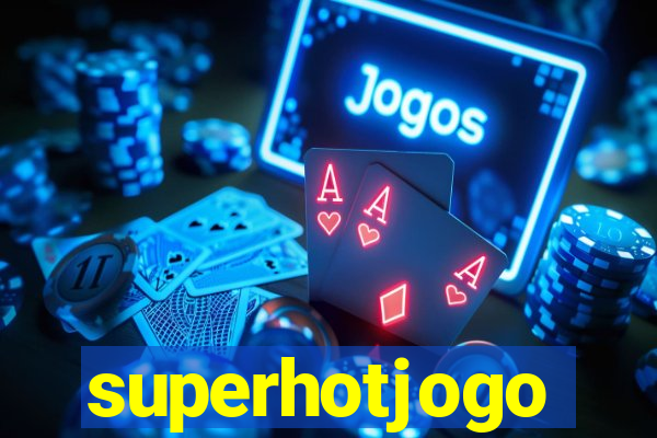 superhotjogo