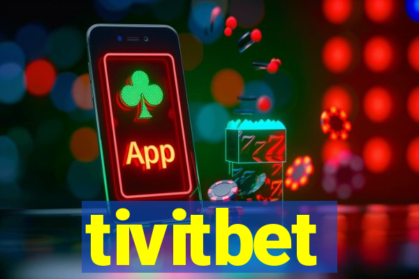 tivitbet