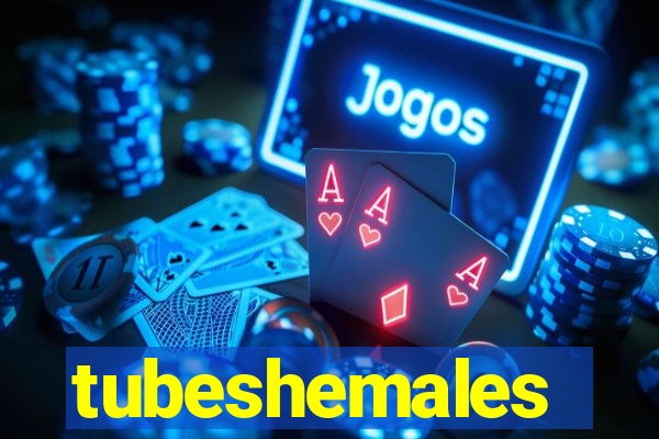 tubeshemales