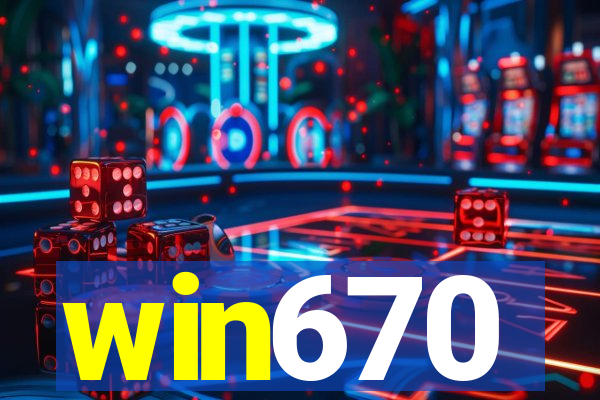 win670