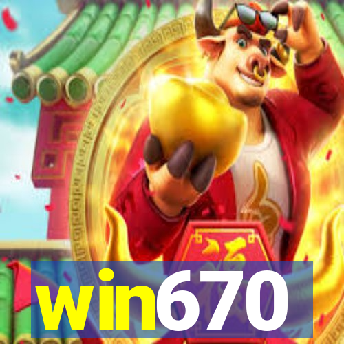 win670