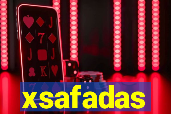 xsafadas